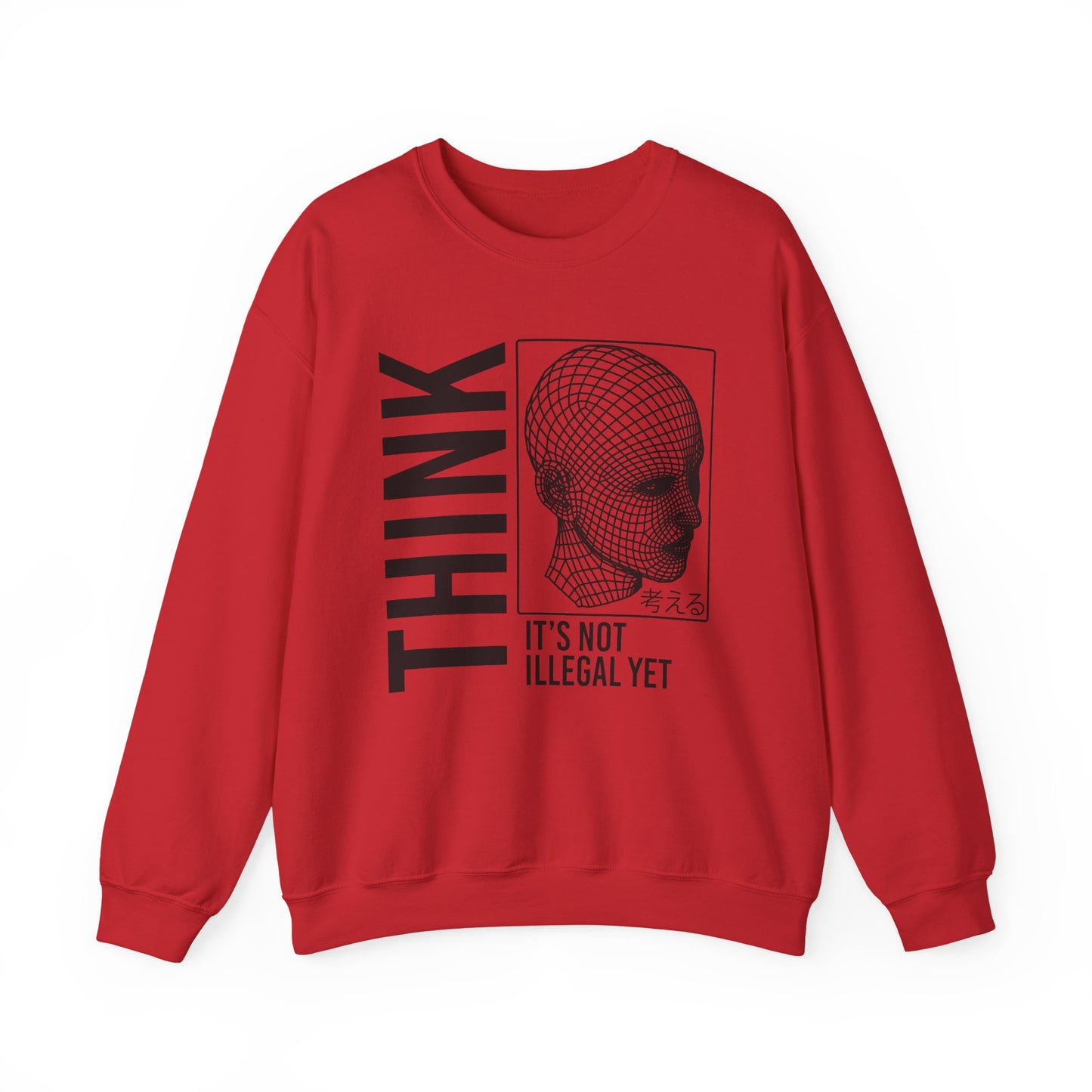 THINK It's Not Illegal Yet - Unisex Heavy Blend Sweatshirt Sweater Streetwear - Cyberpunk Vaporwave Aesthetic