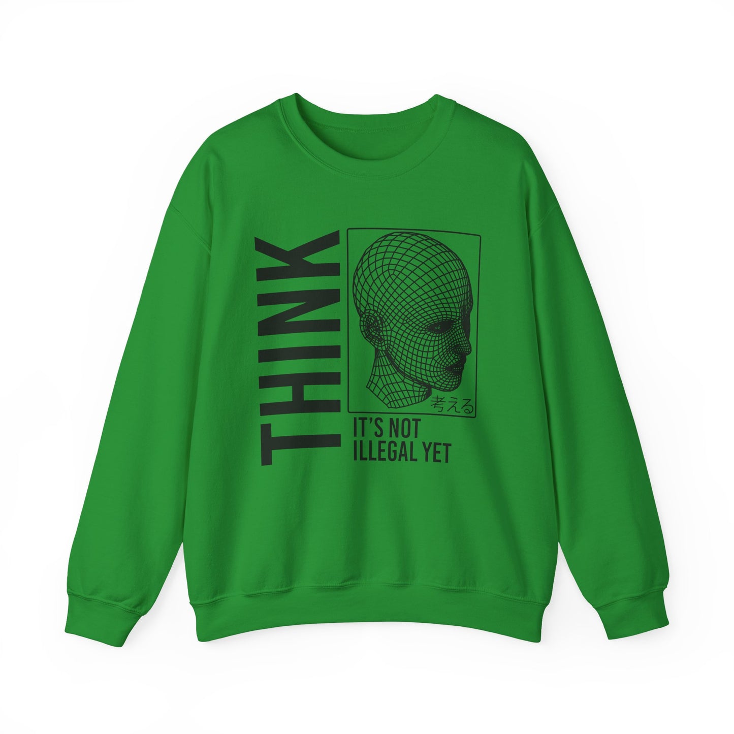 THINK It's Not Illegal Yet - Unisex Heavy Blend Sweatshirt Sweater Streetwear - Cyberpunk Vaporwave Aesthetic
