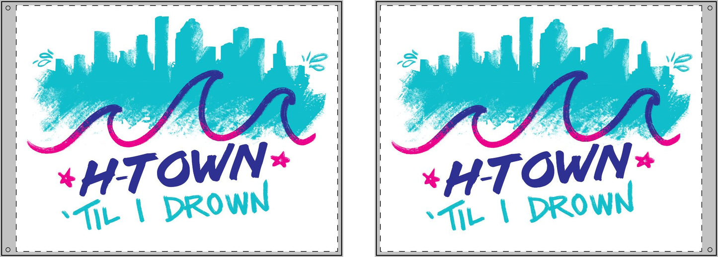 HTown Til I Drown Double Sided Flag | HTX Houston Skyline Retro Inspired | Wall & Outdoor Decor