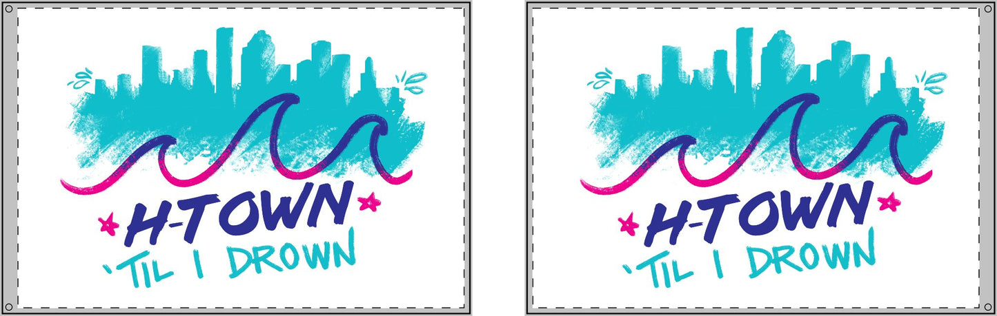 HTown Til I Drown Double Sided Flag | HTX Houston Skyline Retro Inspired | Wall & Outdoor Decor