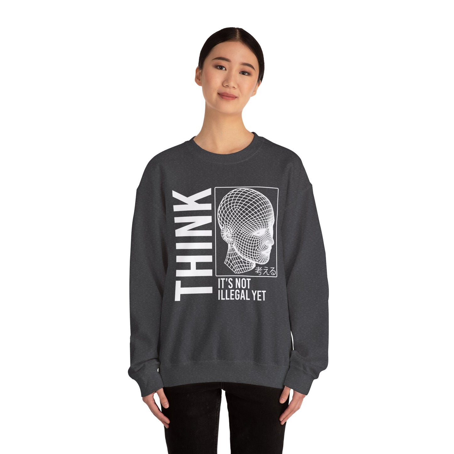 THINK It's Not Illegal Yet - Unisex Heavy Blend Sweatshirt Sweater Streetwear - Cyberpunk Vaporwave Aesthetic