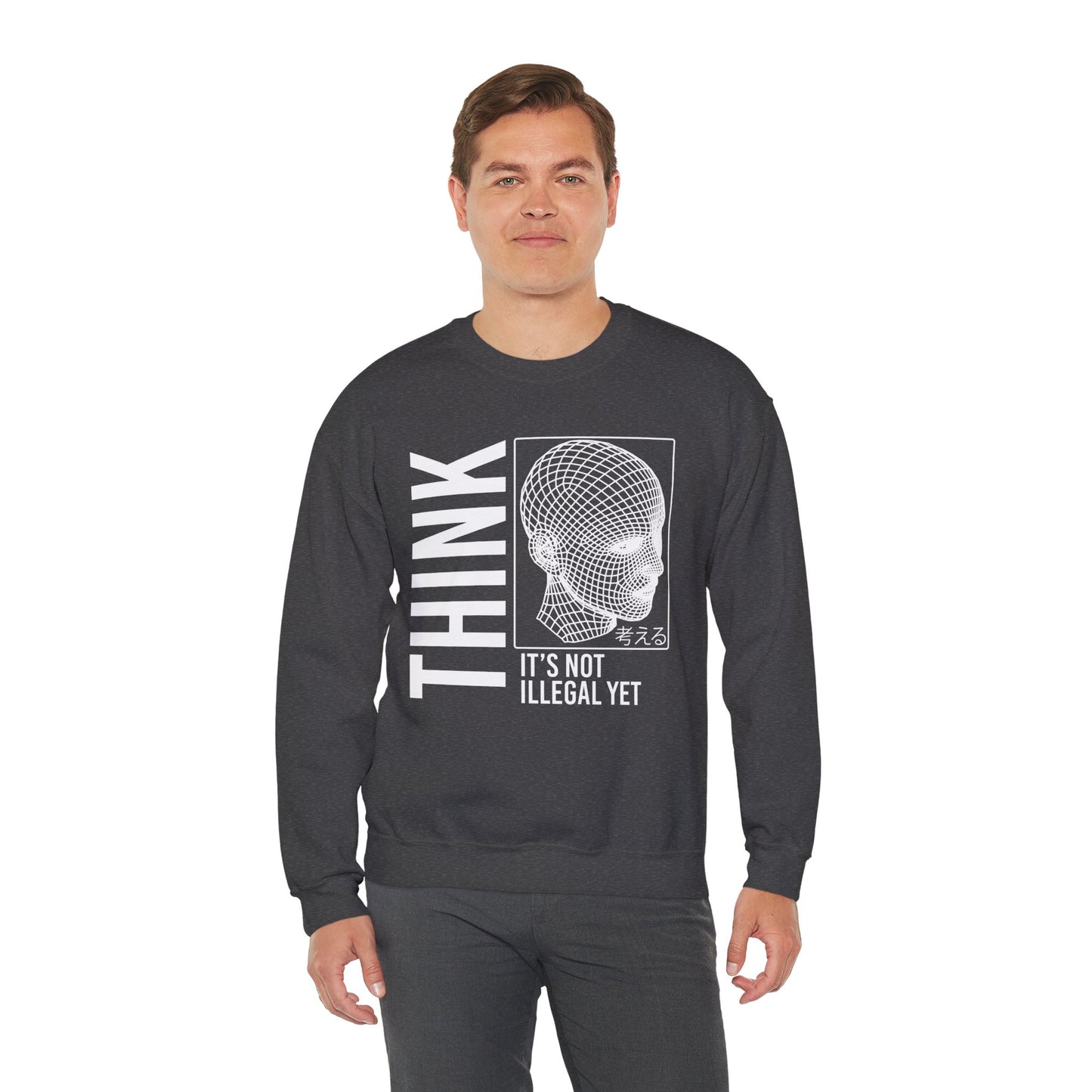 THINK It's Not Illegal Yet - Unisex Heavy Blend Sweatshirt Sweater Streetwear - Cyberpunk Vaporwave Aesthetic