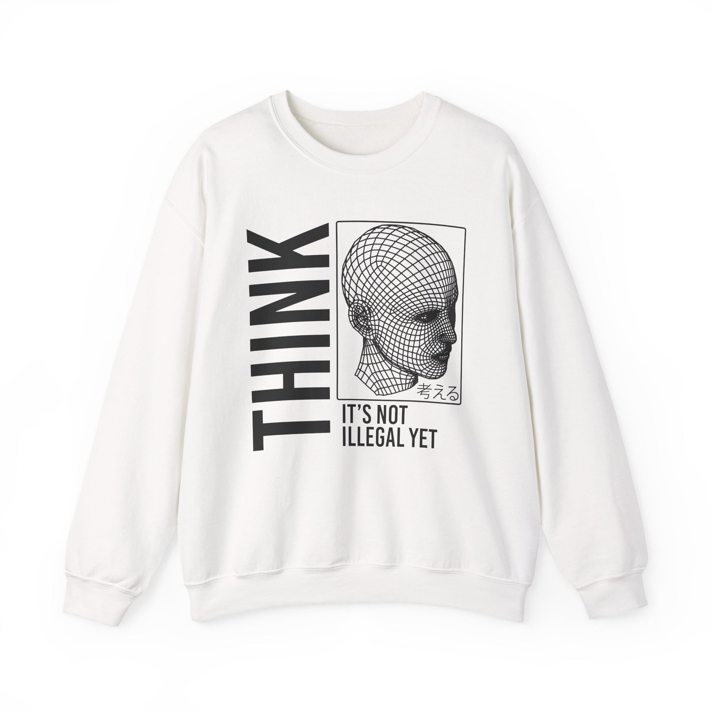 THINK It's Not Illegal Yet - Unisex Heavy Blend Sweatshirt Sweater Streetwear - Cyberpunk Vaporwave Aesthetic