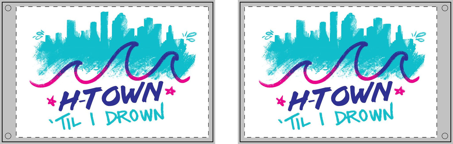 HTown Til I Drown Double Sided Flag | HTX Houston Skyline Retro Inspired | Wall & Outdoor Decor