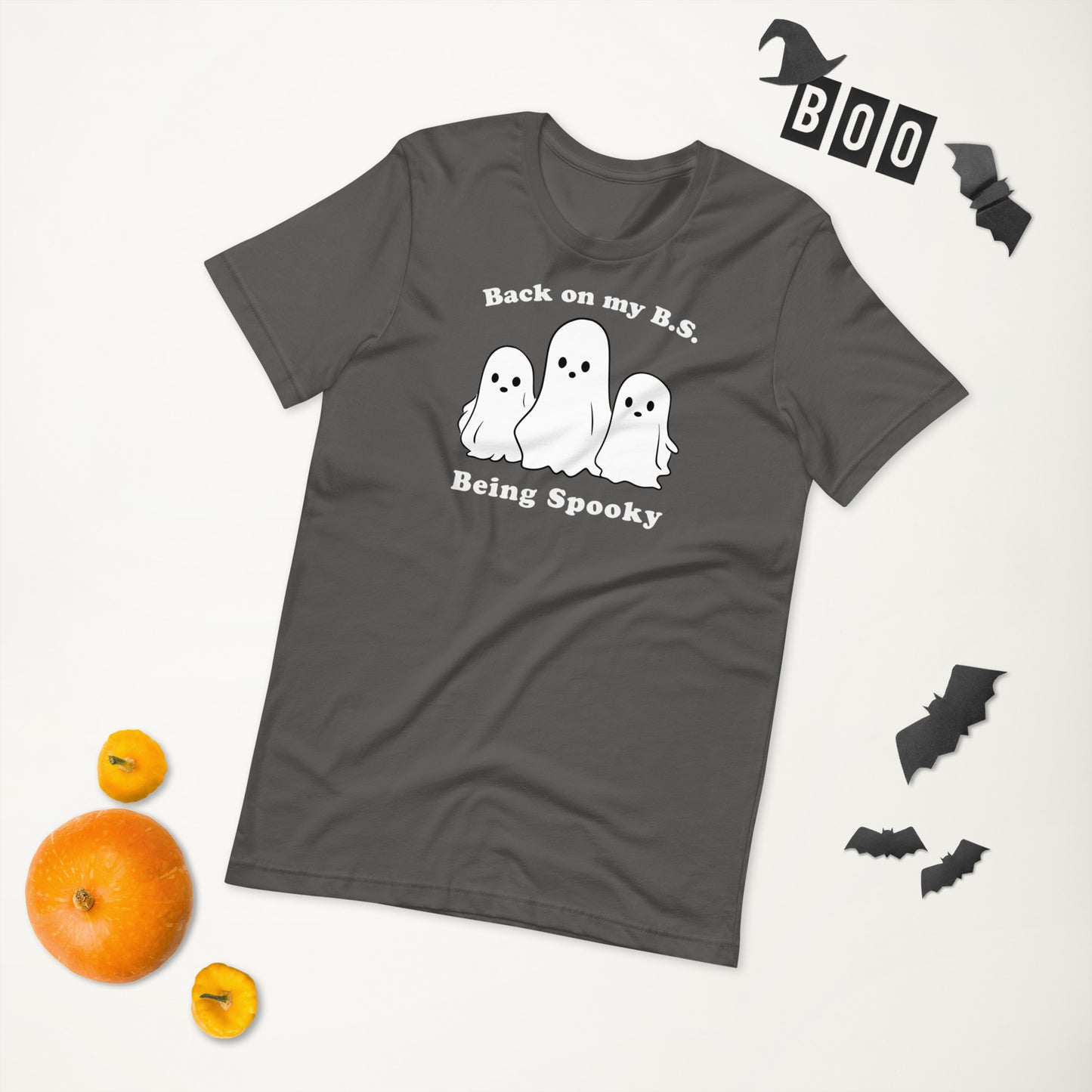 Back on my B.S. Being Spooky Funny Halloween Unisex Tee | Punny All Hallows Eve Ghost Shirt