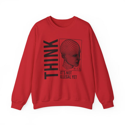 THINK It's Not Illegal Yet - Unisex Heavy Blend Sweatshirt Sweater Streetwear - Cyberpunk Vaporwave Aesthetic