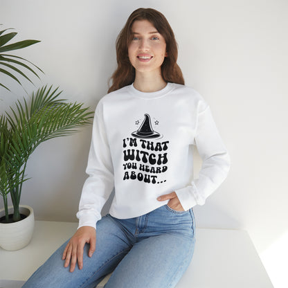 I'm That Witch You Heard About Sweatshirt | Funny Halloween Crewneck | Spooky Occult Sweater