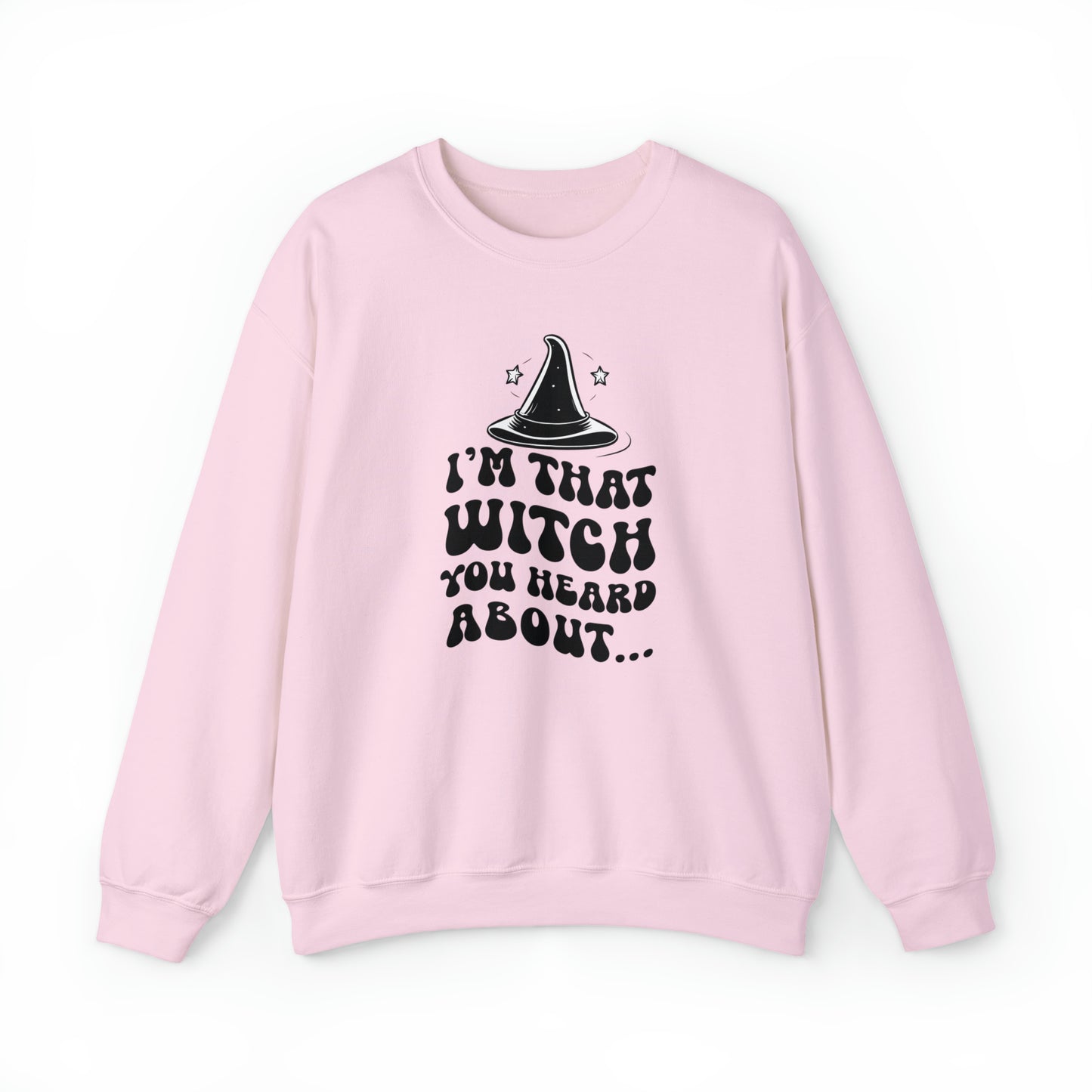 I'm That Witch You Heard About Sweatshirt | Funny Halloween Crewneck | Spooky Occult Sweater