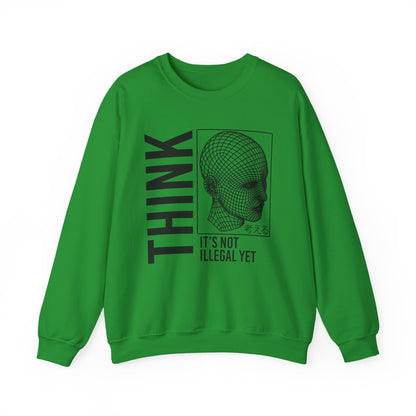 THINK It's Not Illegal Yet - Unisex Heavy Blend Sweatshirt Sweater Streetwear - Cyberpunk Vaporwave Aesthetic