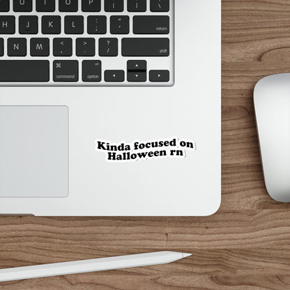 Kinda focused on Halloween rn Sticker - Funny Vinyl Decor | Text Minimal Spooky Season Design