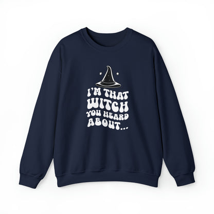 I'm That Witch You Heard About Sweatshirt | Funny Halloween Crewneck | Spooky Occult Sweater