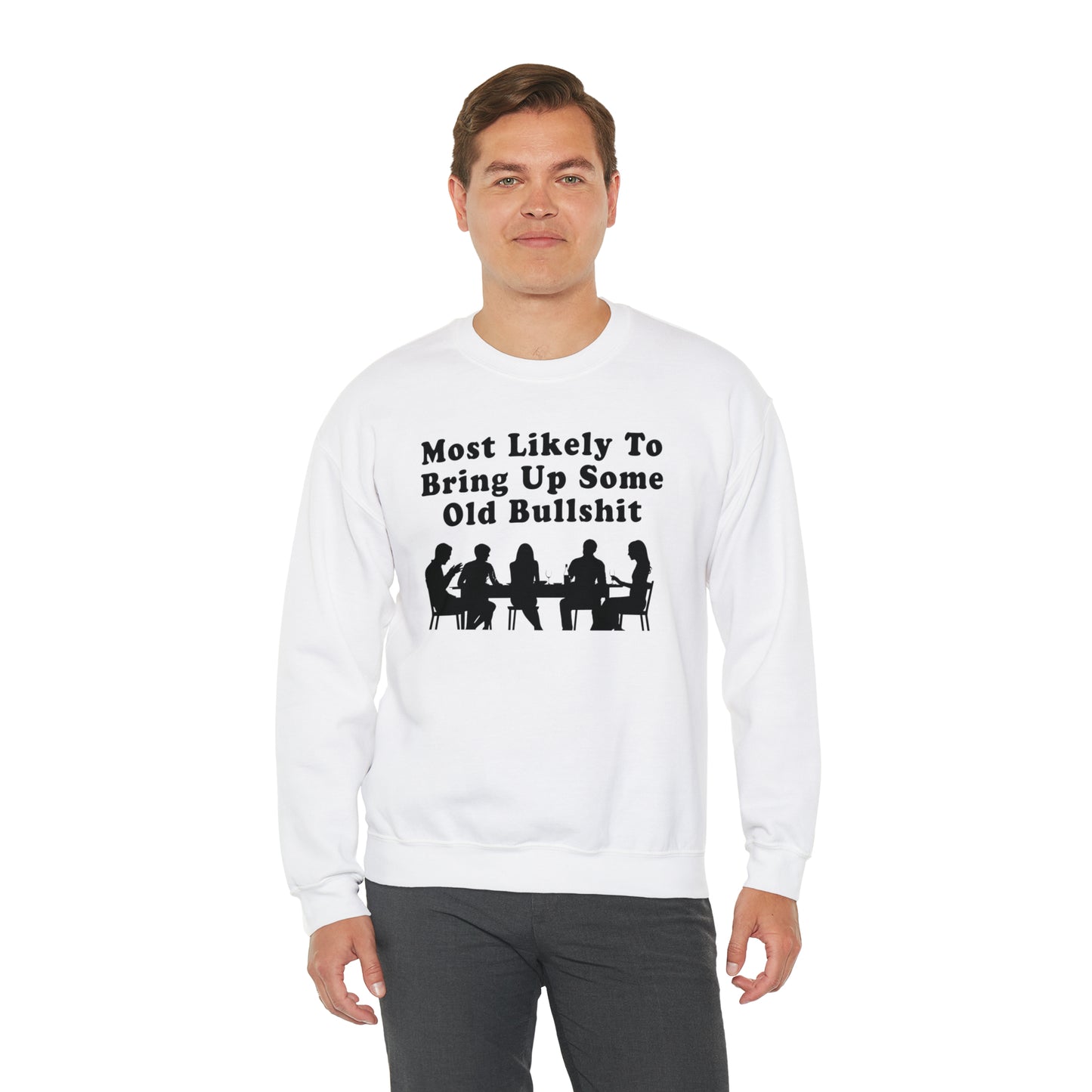 Most Likely to Bring Up B.S. Sweatshirt | Funny Holiday Crewneck | Hilarious Outcast Sweater | Family Reunion Christmas Gift Parody