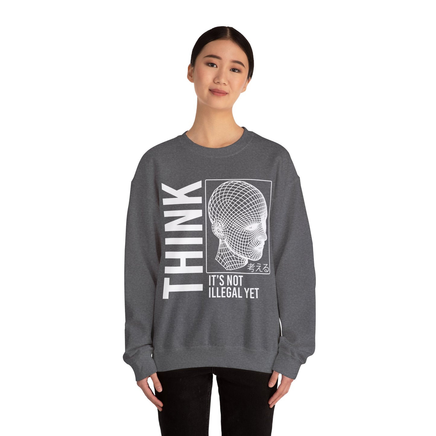 THINK It's Not Illegal Yet - Unisex Heavy Blend Sweatshirt Sweater Streetwear - Cyberpunk Vaporwave Aesthetic