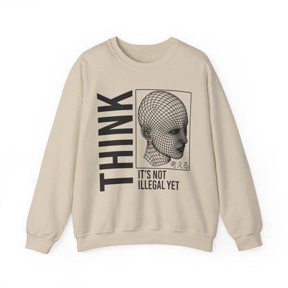 THINK It's Not Illegal Yet - Unisex Heavy Blend Sweatshirt Sweater Streetwear - Cyberpunk Vaporwave Aesthetic