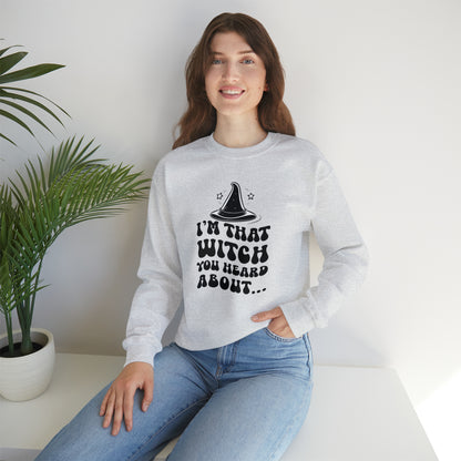 I'm That Witch You Heard About Sweatshirt | Funny Halloween Crewneck | Spooky Occult Sweater