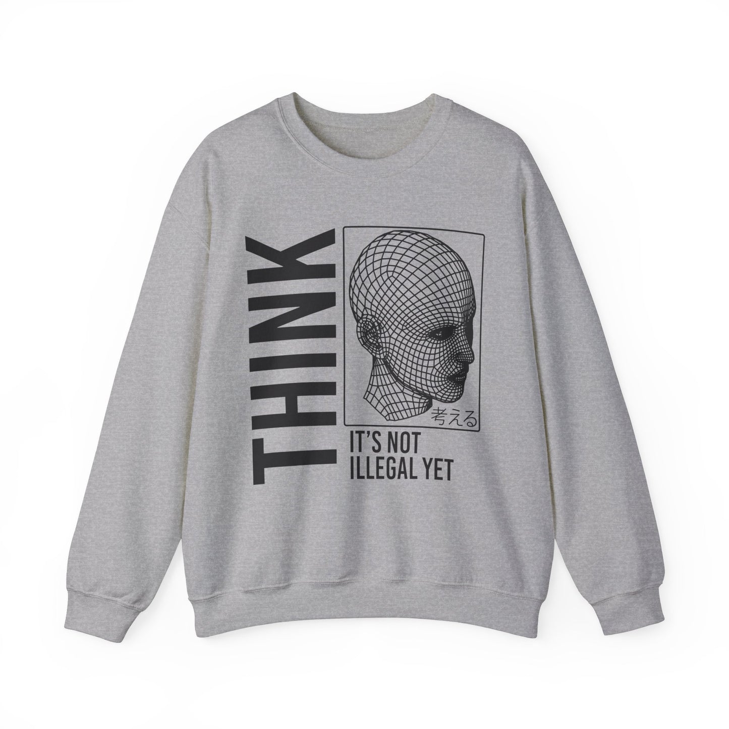 THINK It's Not Illegal Yet - Unisex Heavy Blend Sweatshirt Sweater Streetwear - Cyberpunk Vaporwave Aesthetic