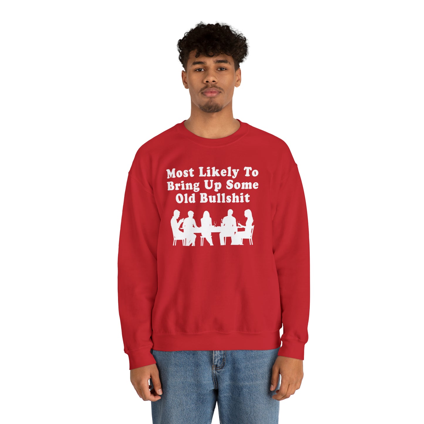 Most Likely to Bring Up B.S. Sweatshirt | Funny Holiday Crewneck | Hilarious Outcast Sweater | Family Reunion Christmas Gift Parody