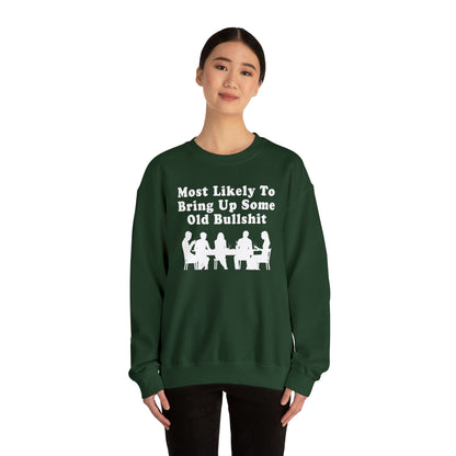 Most Likely to Bring Up B.S. Sweatshirt | Funny Holiday Crewneck | Hilarious Outcast Sweater | Family Reunion Christmas Gift Parody