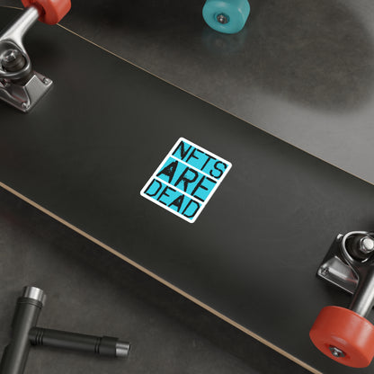 NFTs are Dead Sticker | Non Fungible Token Cryptocurrency Decal | Funny Vinyl Decor