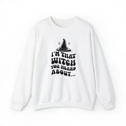 I'm That Witch You Heard About Sweatshirt | Funny Halloween Crewneck | Spooky Occult Sweater