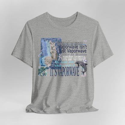Vaporwave Isn't Just Vaporwave T-Shirt - Retro Meme Aesthetic