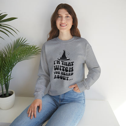 I'm That Witch You Heard About Sweatshirt | Funny Halloween Crewneck | Spooky Occult Sweater