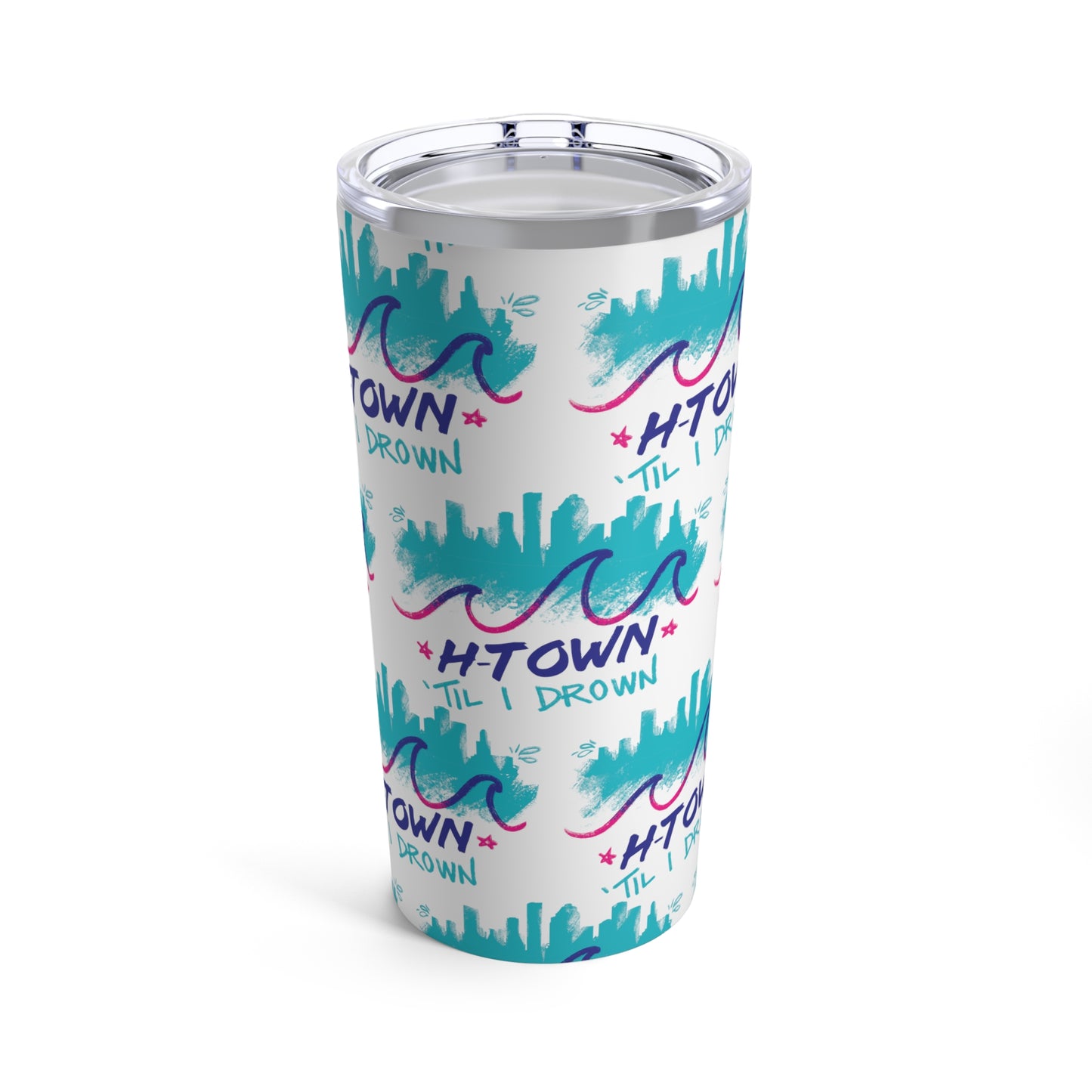 H-Town Til I Drown Tumbler 20oz - Pattern Houston Stainless Steel Cup HTX Skyline