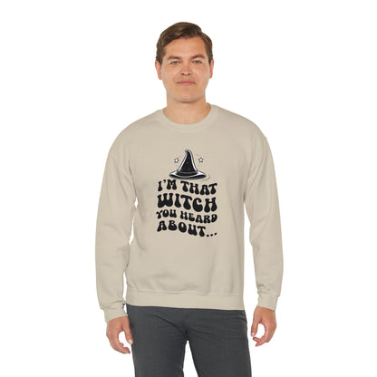 I'm That Witch You Heard About Sweatshirt | Funny Halloween Crewneck | Spooky Occult Sweater