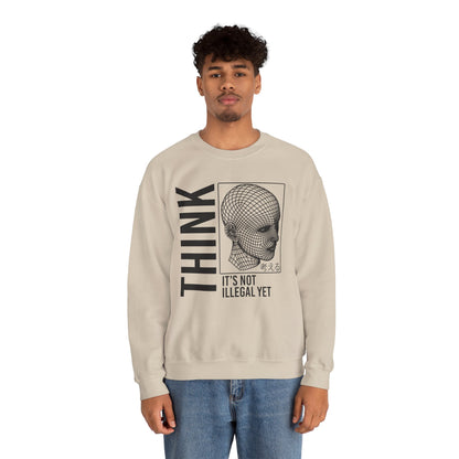 THINK It's Not Illegal Yet - Unisex Heavy Blend Sweatshirt Sweater Streetwear - Cyberpunk Vaporwave Aesthetic