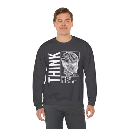 THINK It's Not Illegal Yet - Unisex Heavy Blend Sweatshirt Sweater Streetwear - Cyberpunk Vaporwave Aesthetic
