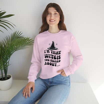 I'm That Witch You Heard About Sweatshirt | Funny Halloween Crewneck | Spooky Occult Sweater