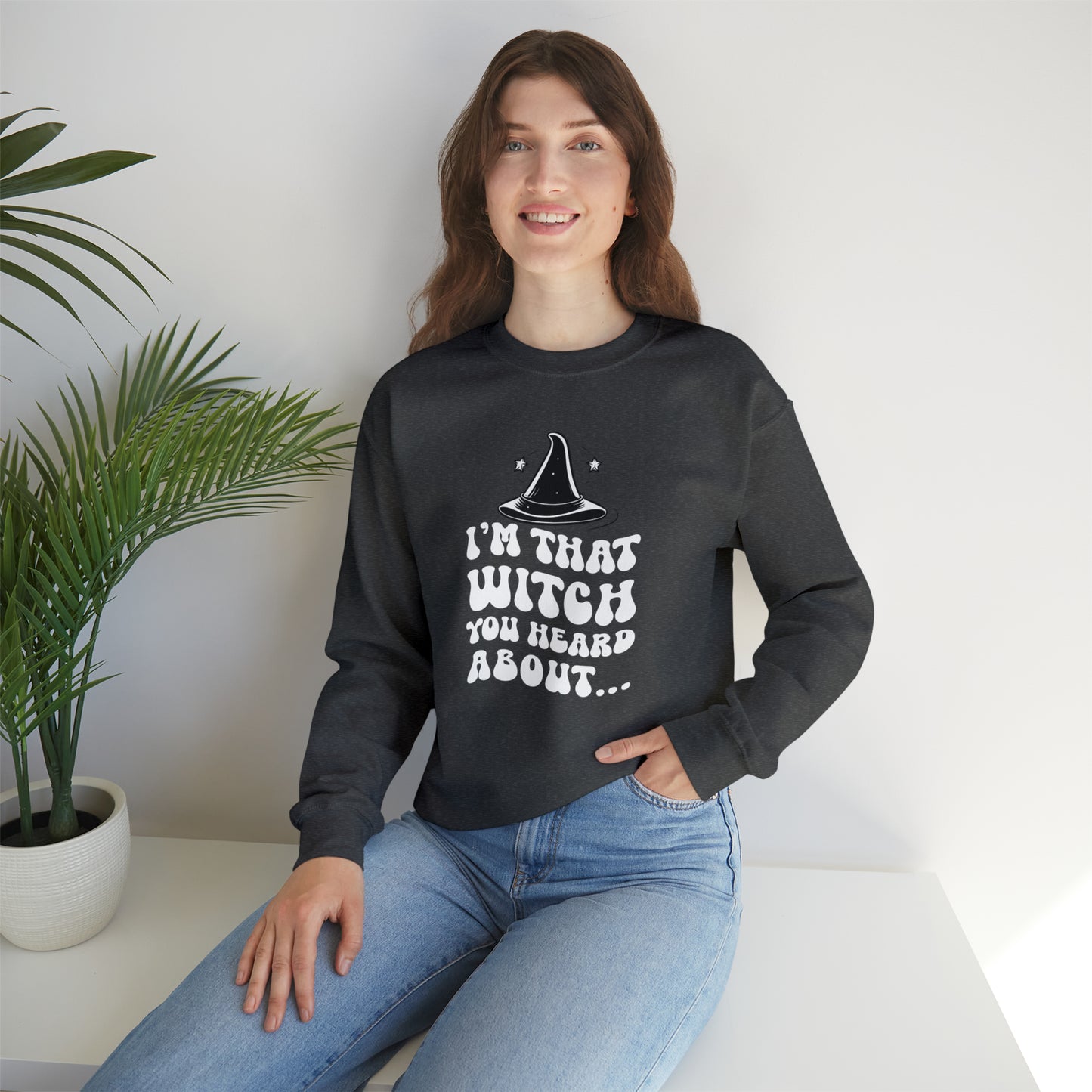 I'm That Witch You Heard About Sweatshirt | Funny Halloween Crewneck | Spooky Occult Sweater