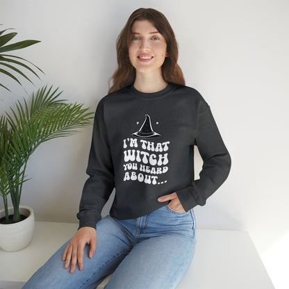 I'm That Witch You Heard About Sweatshirt | Funny Halloween Crewneck | Spooky Occult Sweater