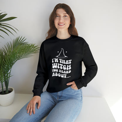 I'm That Witch You Heard About Sweatshirt | Funny Halloween Crewneck | Spooky Occult Sweater