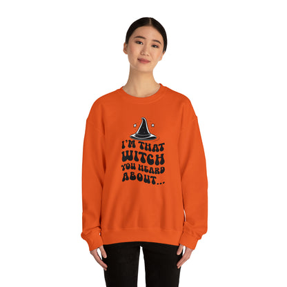 I'm That Witch You Heard About Sweatshirt | Funny Halloween Crewneck | Spooky Occult Sweater