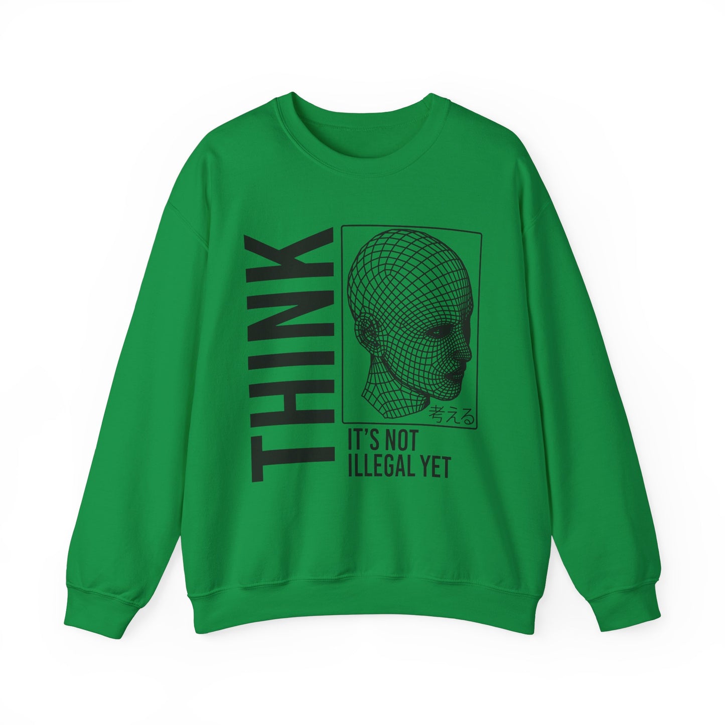 THINK It's Not Illegal Yet - Unisex Heavy Blend Sweatshirt Sweater Streetwear - Cyberpunk Vaporwave Aesthetic