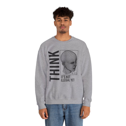 THINK It's Not Illegal Yet - Unisex Heavy Blend Sweatshirt Sweater Streetwear - Cyberpunk Vaporwave Aesthetic