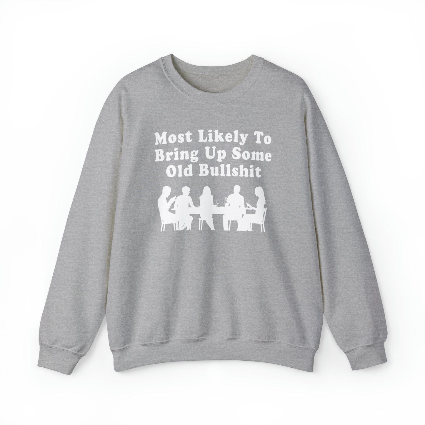 Most Likely to Bring Up B.S. Sweatshirt | Funny Holiday Crewneck | Hilarious Outcast Sweater | Family Reunion Christmas Gift Parody