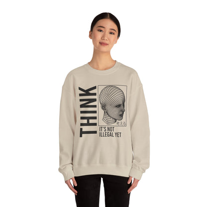THINK It's Not Illegal Yet - Unisex Heavy Blend Sweatshirt Sweater Streetwear - Cyberpunk Vaporwave Aesthetic