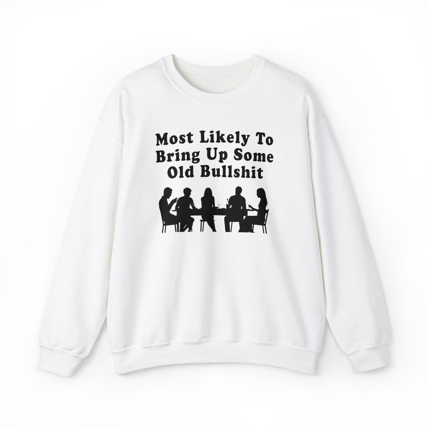 Most Likely to Bring Up B.S. Sweatshirt | Funny Holiday Crewneck | Hilarious Outcast Sweater | Family Reunion Christmas Gift Parody