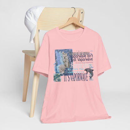 Vaporwave Isn't Just Vaporwave T-Shirt - Retro Meme Aesthetic