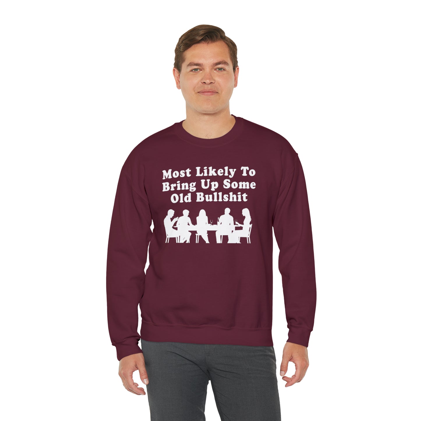 Most Likely to Bring Up B.S. Sweatshirt | Funny Holiday Crewneck | Hilarious Outcast Sweater | Family Reunion Christmas Gift Parody