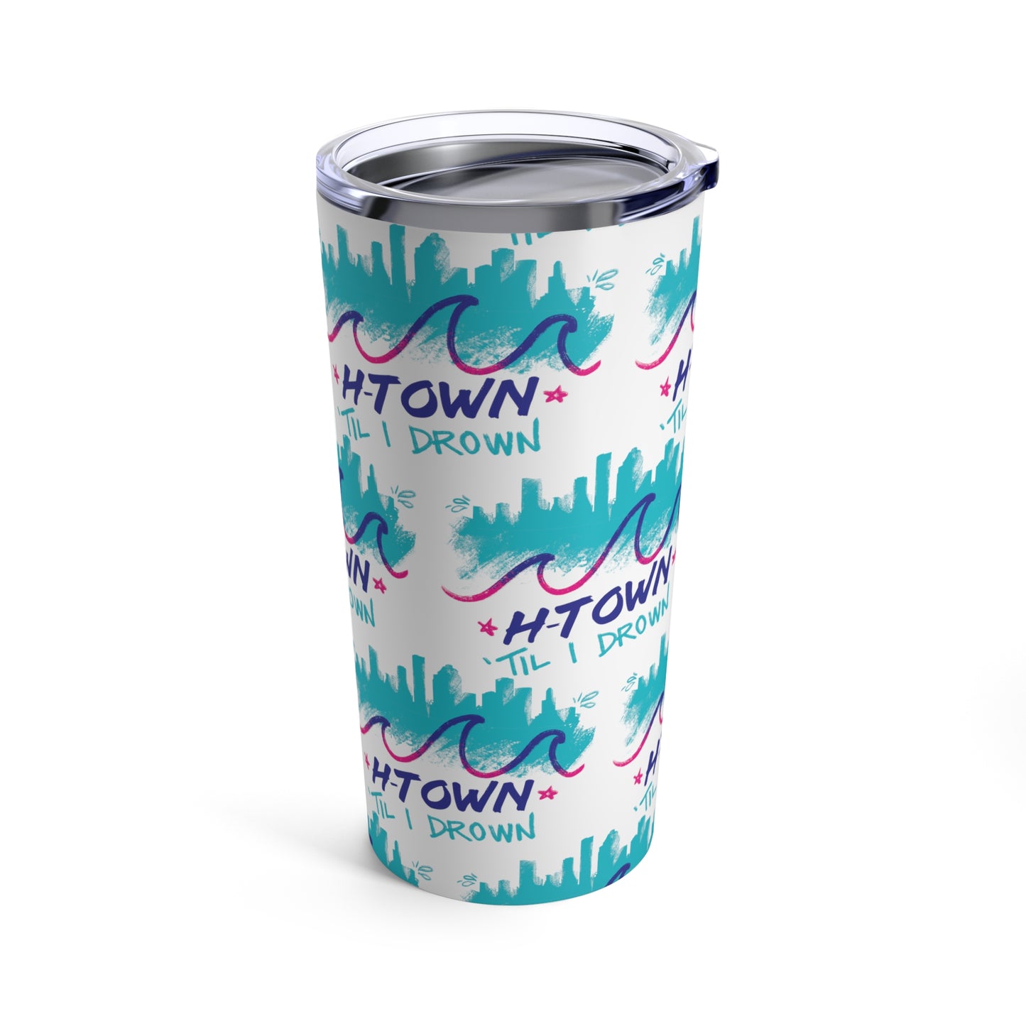 H-Town Til I Drown Tumbler 20oz - Pattern Houston Stainless Steel Cup HTX Skyline