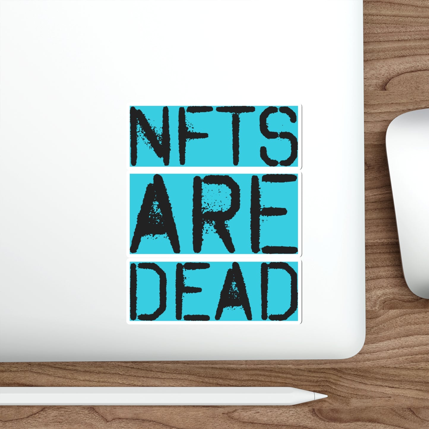 NFTs are Dead Sticker | Non Fungible Token Cryptocurrency Decal | Funny Vinyl Decor