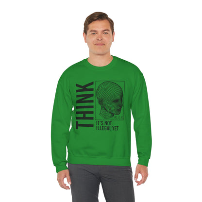 THINK It's Not Illegal Yet - Unisex Heavy Blend Sweatshirt Sweater Streetwear - Cyberpunk Vaporwave Aesthetic