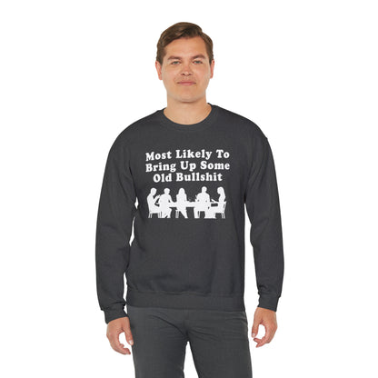 Most Likely to Bring Up B.S. Sweatshirt | Funny Holiday Crewneck | Hilarious Outcast Sweater | Family Reunion Christmas Gift Parody