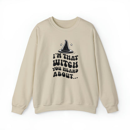 I'm That Witch You Heard About Sweatshirt | Funny Halloween Crewneck | Spooky Occult Sweater