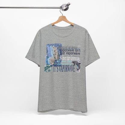 Vaporwave Isn't Just Vaporwave T-Shirt - Retro Meme Aesthetic