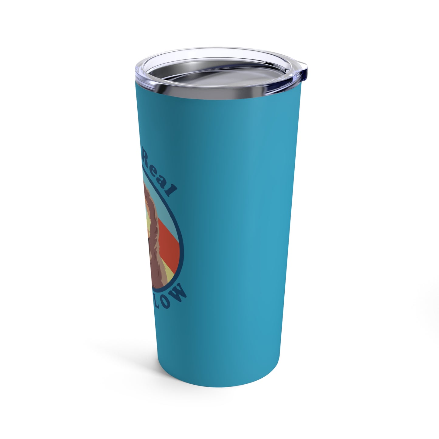 Sloth Keepin' It Real Slow Tumbler 20oz Cup - Punny Cute Chill Vibe Drinkware