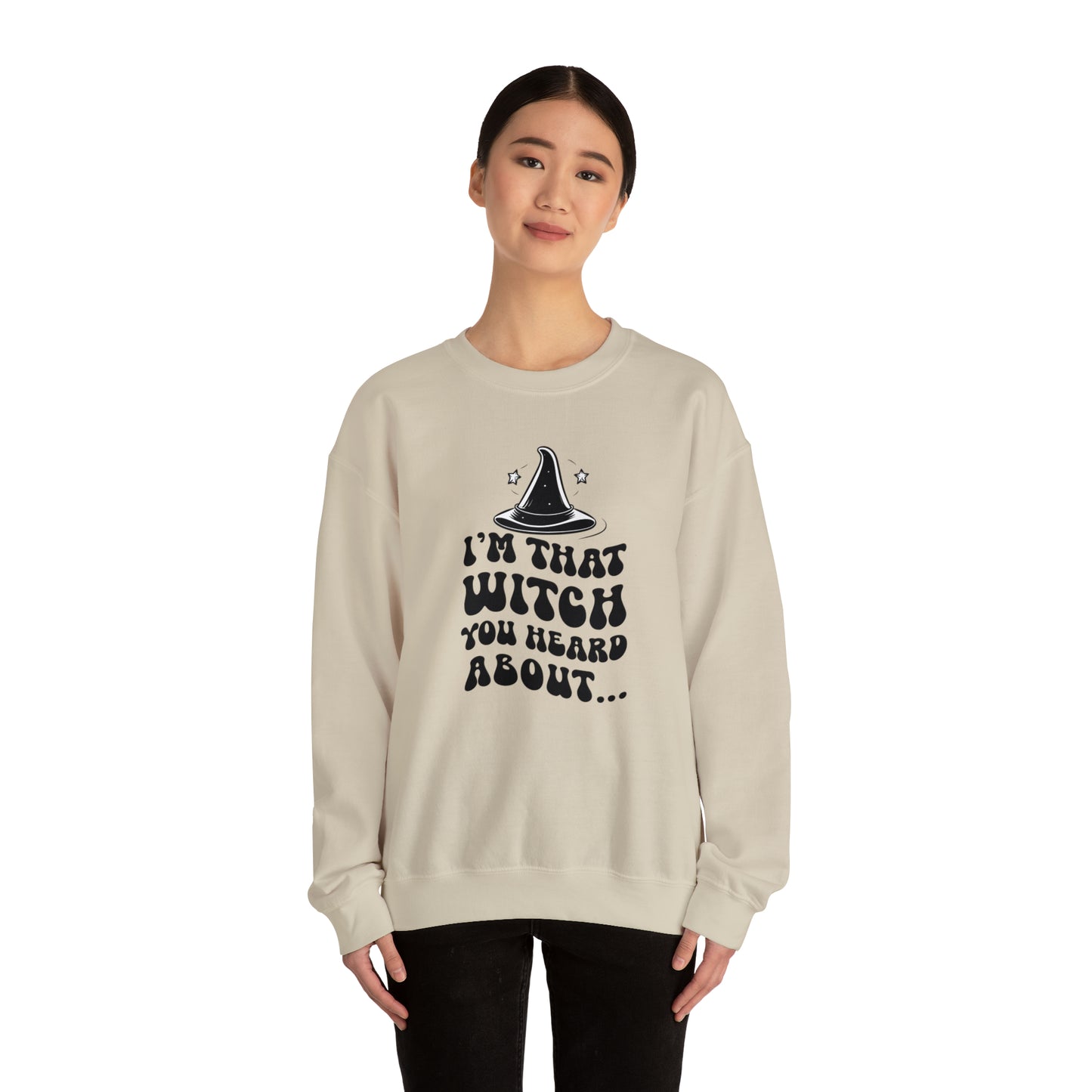 I'm That Witch You Heard About Sweatshirt | Funny Halloween Crewneck | Spooky Occult Sweater